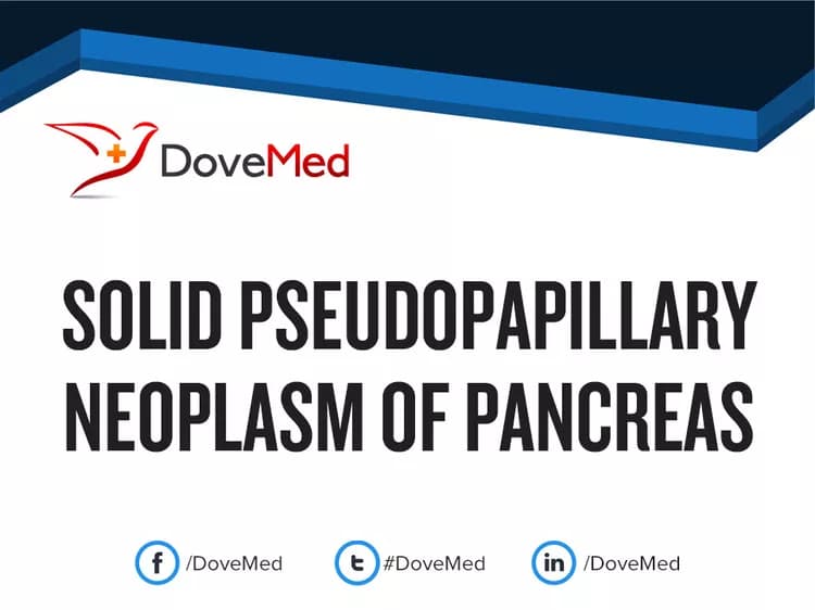 Solid-Pseudopapillary Neoplasm of Pancreas