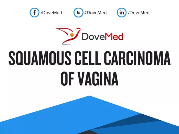 Squamous Cell Carcinoma of Vagina