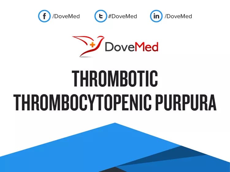 Thrombotic Thrombocytopenic Purpura