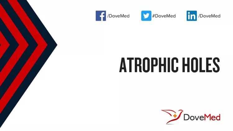 Atrophic Holes