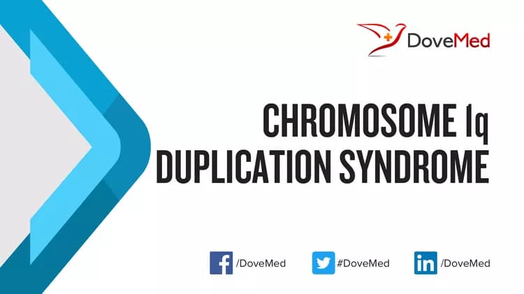 Chromosome 1q Duplication Syndrome