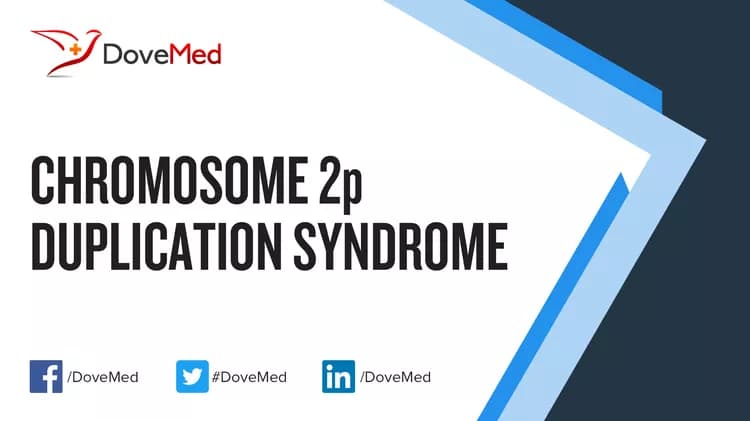 Chromosome 2p Duplication Syndrome