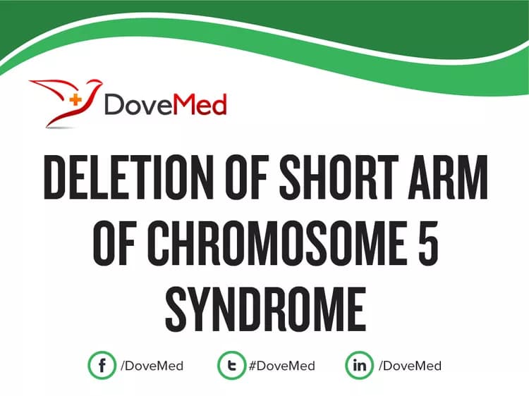 Deletion of Short Arm of Chromosome 5 Syndrome