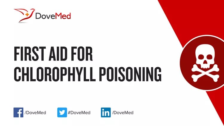 First Aid for Chlorophyll Poisoning