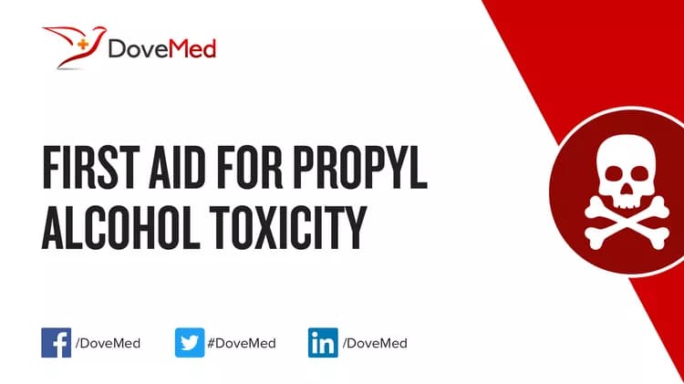 First Aid for Propyl Alcohol Toxicity