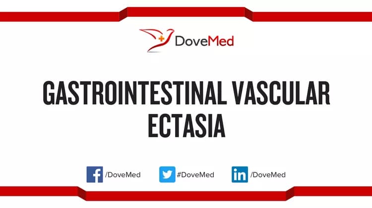 Gastrointestinal Vascular Ectasia