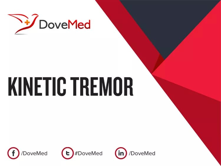 Kinetic Tremor