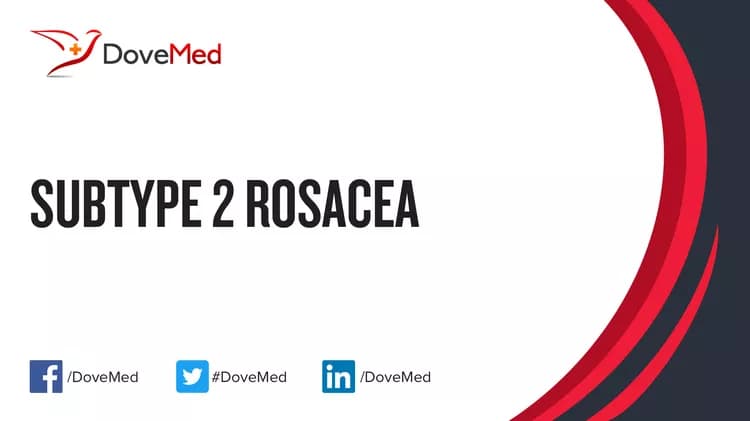 Subtype 2 Rosacea