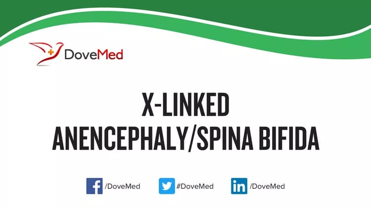 X-Linked Anencephaly and Spina Bifida Syndrome