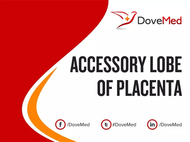 Accessory Lobe of Placenta