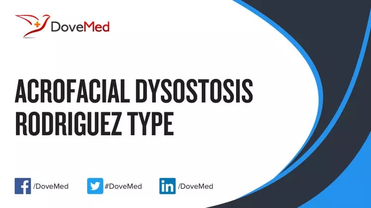 Acrofacial Dysostosis, Rodriguez type
