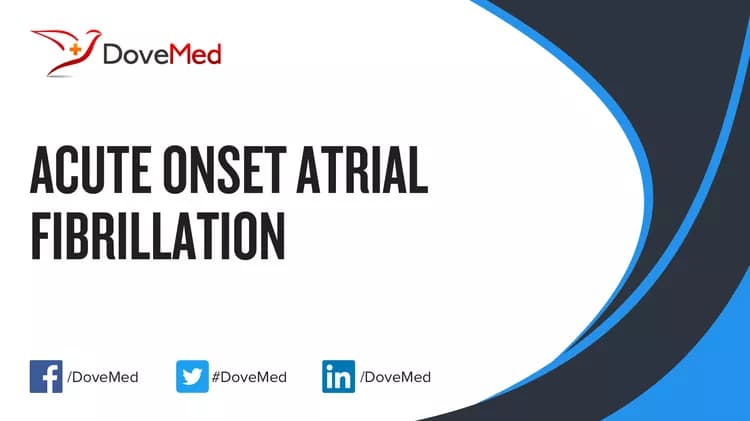 Acute Onset Atrial Fibrillation