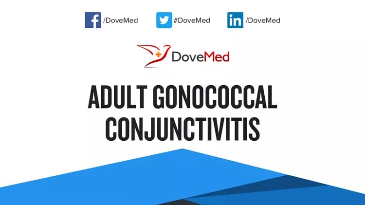 Adult Gonococcal Conjunctivitis