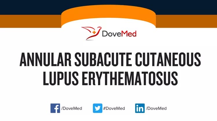 Annular Subacute Cutaneous Lupus Erythematosus