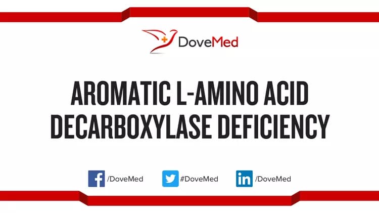 Aromatic L-Amino Acid Decarboxylase Deficiency Disorder