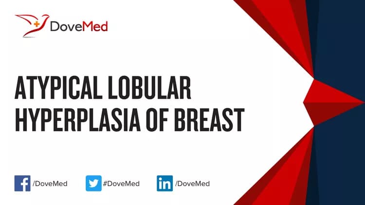 Atypical Lobular Hyperplasia of Breast
