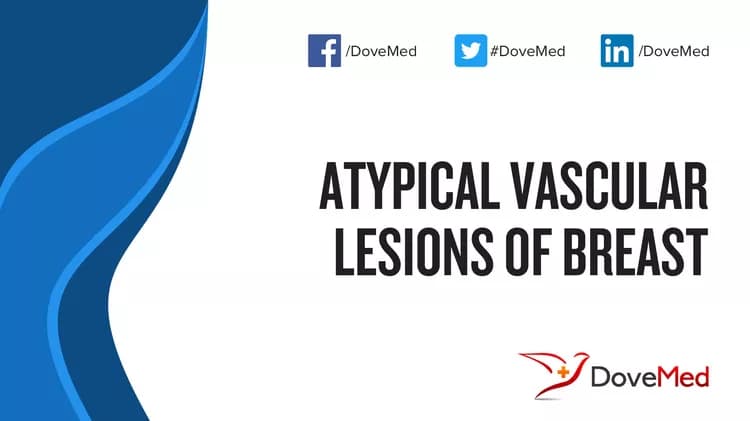 Atypical Vascular Lesions of Breast