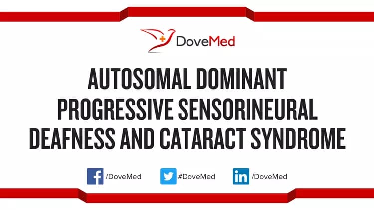 Can you access healthcare professionals in your community to manage Autosomal Dominant Progressive Sensorineural Deafness and Cataract Syndrome?