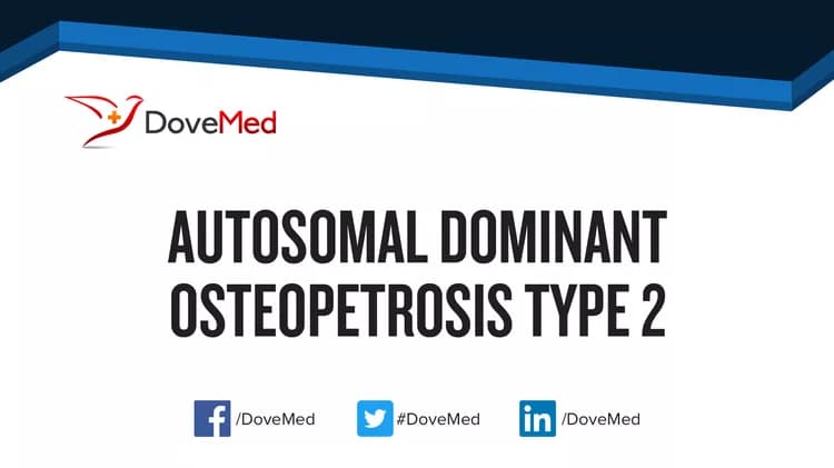 Autosomal Dominant Osteopetrosis Type 2