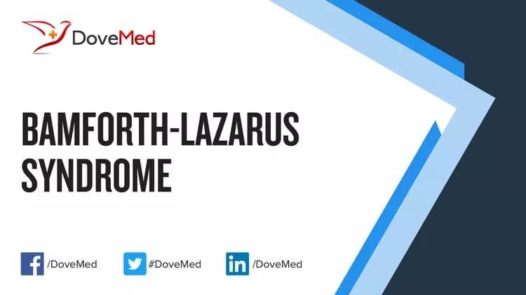 Bamforth-Lazarus Syndrome