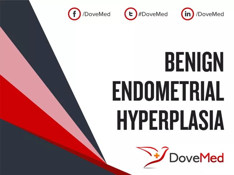 Benign Endometrial Hyperplasia