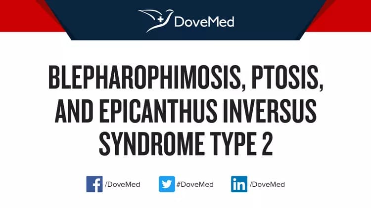 Blepharophimosis, Ptosis, and Epicanthus Inversus Syndrome Type 2