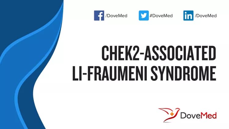 CHEK2-Associated Li-Fraumeni Syndrome