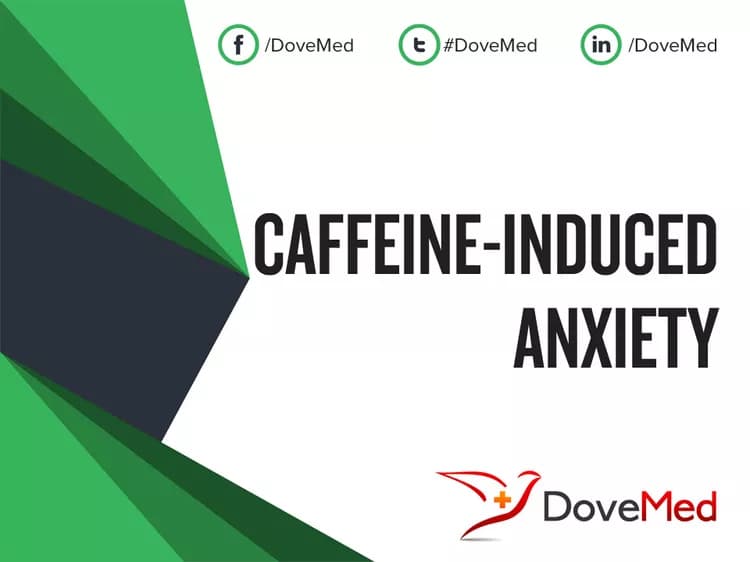 Caffeine-Induced Anxiety