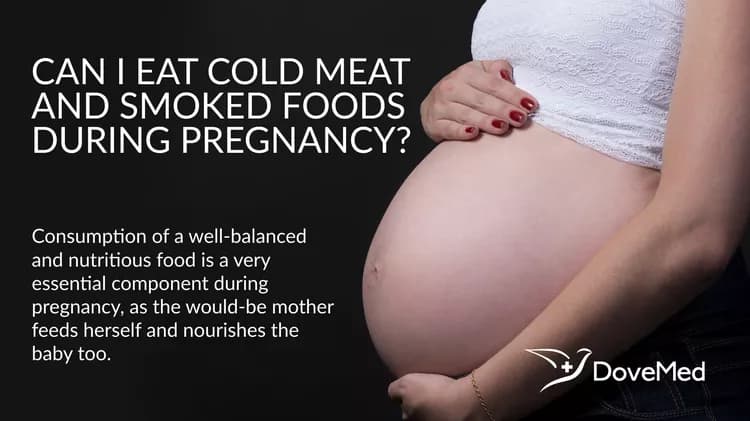 Can I Eat Cold Meat And Smoked Foods During Pregnancy?