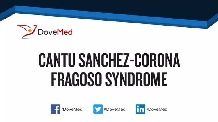 Can you access healthcare professionals in your community to manage Cantu Sanchez-Corona Fragoso Syndrome?