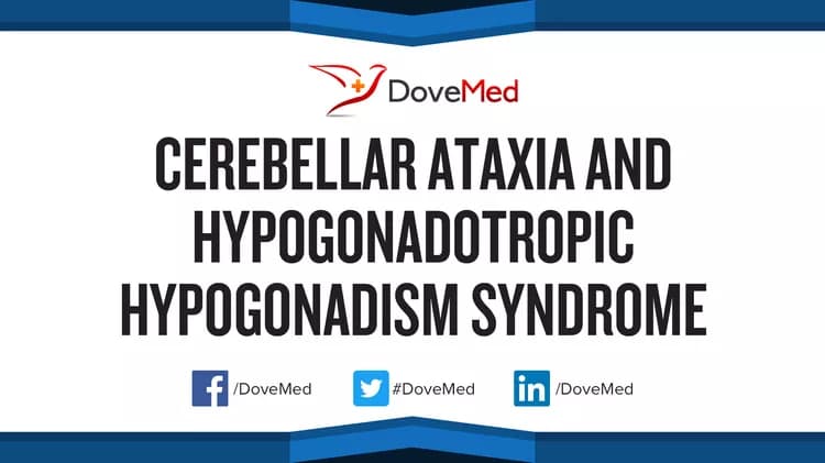 Cerebellar Ataxia and Hypogonadotropic Hypogonadism Syndrome