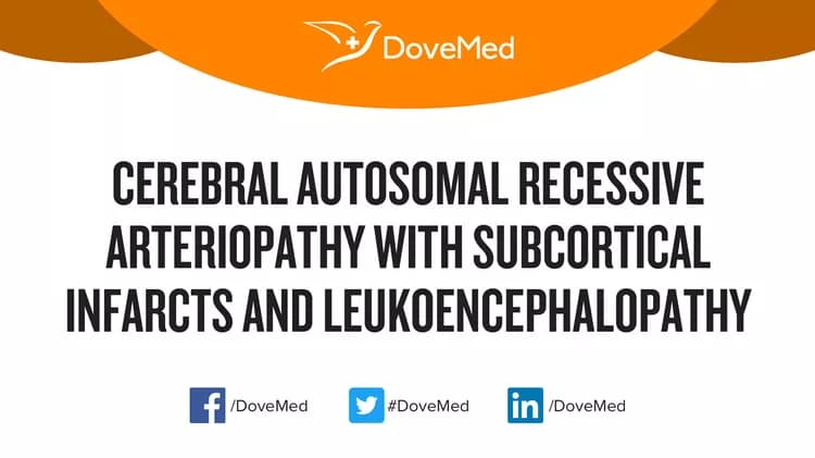 Can you access healthcare professionals in your community to manage Cerebral Autosomal Recessive Arteriopathy with Subcortical Infarcts and Leukoencephalopathy?