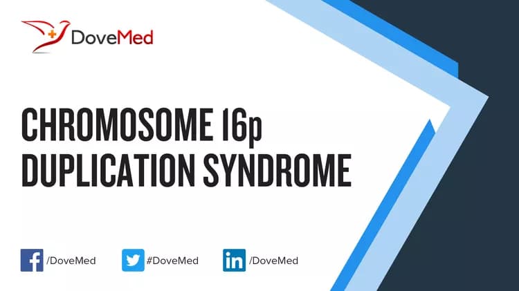 Chromosome 16p Duplication Syndrome