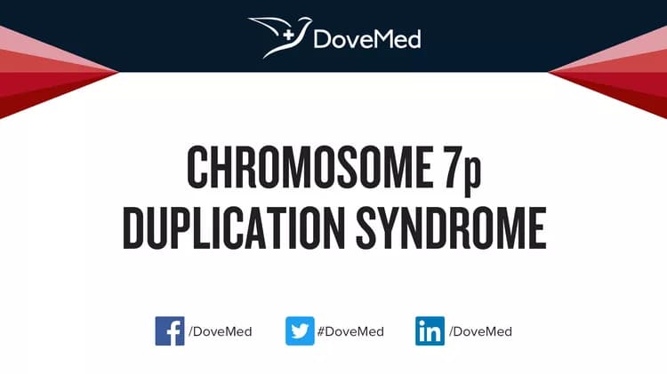 Chromosome 7p Duplication Syndrome