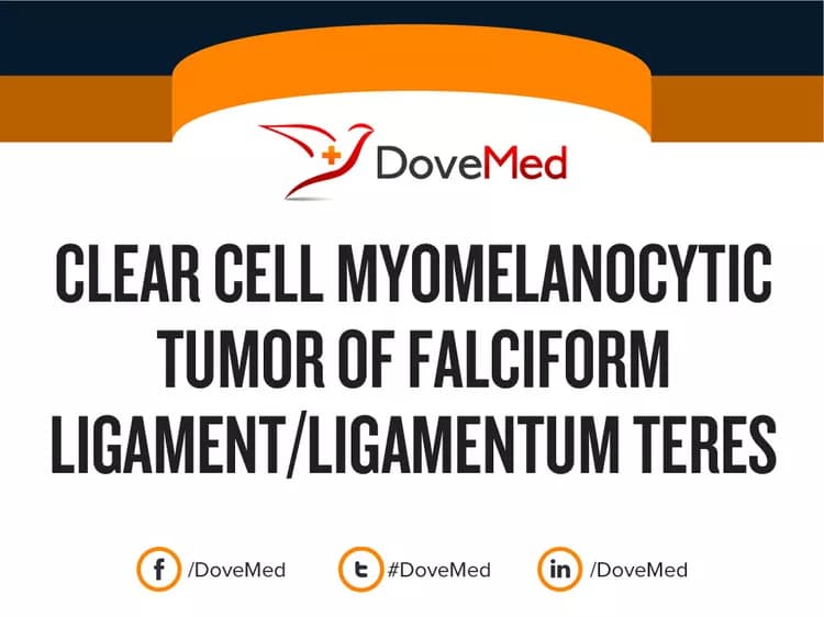 Clear Cell Myomelanocytic Tumor of Falciform Ligament/Ligamentum Teres