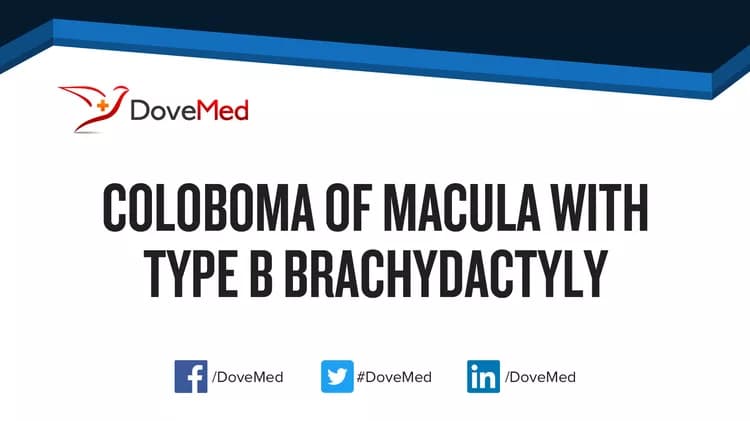 Are you satisfied with the quality of care to manage Coloboma of Macula with Type B Brachydactyly in your community?
