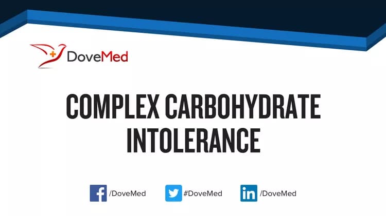 Complex Carbohydrate Intolerance (Glucose Galactose Malabsorption)
