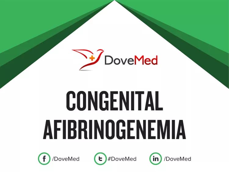 Congenital Afibrinogenemia