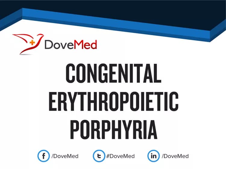 Congenital Erythropoietic Porphyria