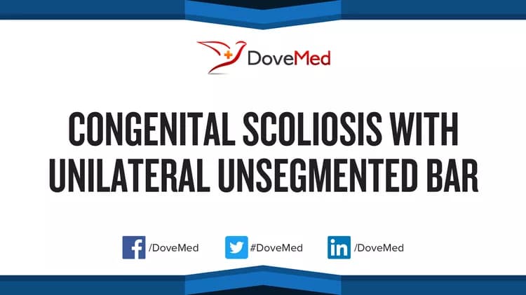 Congenital Scoliosis with Unilateral Unsegmented Bar