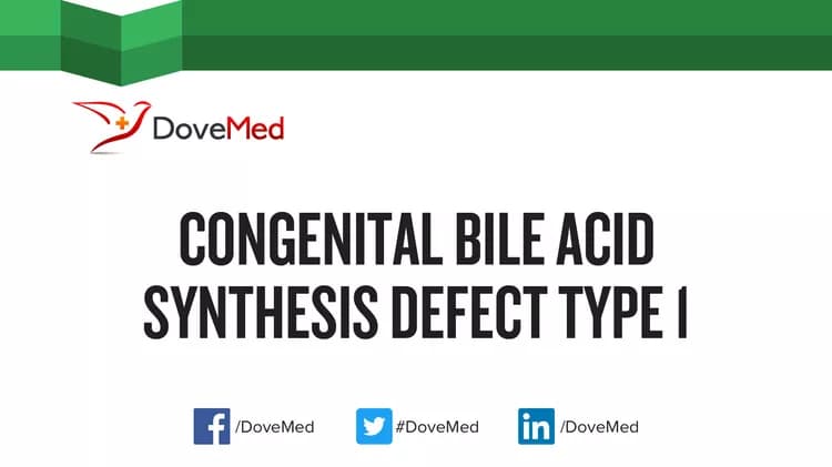 Congenital Bile Acid Synthesis Defect, Type 1