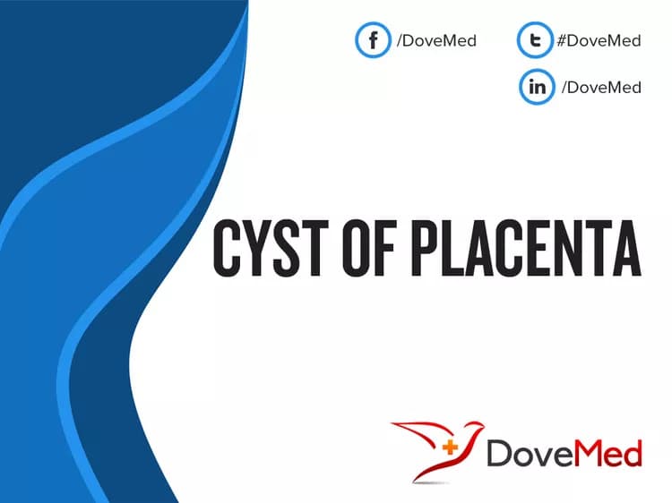 Cyst of Placenta