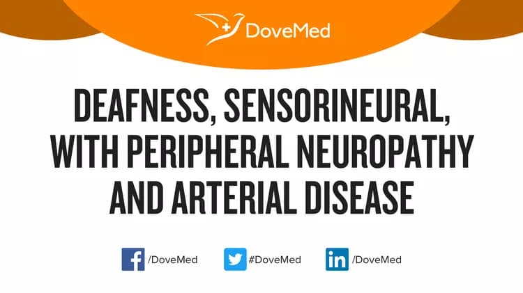 Can you access healthcare professionals in your community to manage Deafness, Sensorineural, with Peripheral Neuropathy and Arterial Disease?
