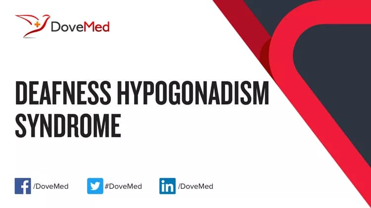Can you access healthcare professionals in your community to manage Deafness-Hypogonadism Syndrome?