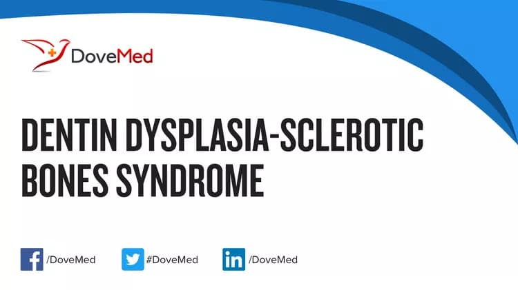 Can you access healthcare professionals in your community to manage Dentin Dysplasia-Sclerotic Bones Syndrome?