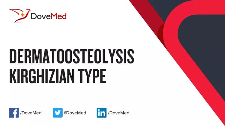 Can you access healthcare professionals in your community to manage Dermatoosteolysis, Kirghizian type?