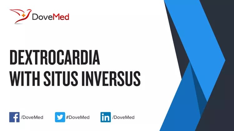 Dextrocardia with Situs Inversus