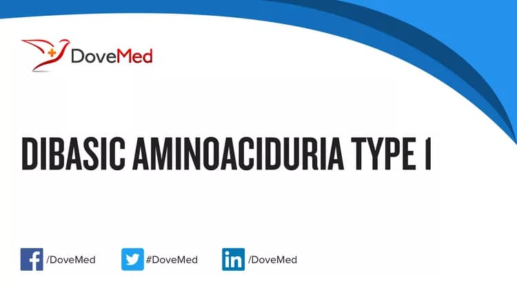 Dibasic Aminoaciduria Type 1