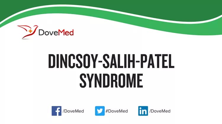 Can you access healthcare professionals in your community to manage Dincsoy-Salih-Patel Syndrome?