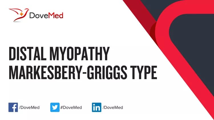Late-Onset Distal Myopathy, Markesbery-Griggs type